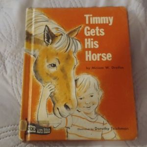 Timmy gets his horse by Miriam W. Dreifus